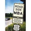 Roadside MBA: Back Road Lessons for Entrepreneurs, Executives, and Small Business Owners - Paperback
