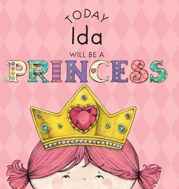 Today Ida Will Be a Princess - Hardcover