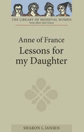 Anne of France: Lessons for My Daughter - Paperback