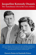 Jacqueline Kennedy Onassis: Her Tumultuous Life and Her Love Affairs - Paperback