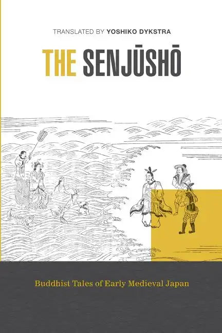 The Senjusho: Buddhist Tales of Early Medieval Japan - Paperback