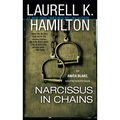 Narcissus in Chains: An Anita Blake, Vampire Hunter Novel - Paperback