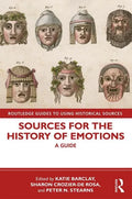 Sources for the History of Emotions: A Guide - Paperback