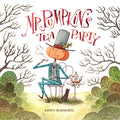 Mr. Pumpkin's Tea Party - Hardcover