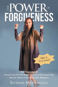 The Power of Forgiveness: One Woman's Story of Narrow Escape from The Rwanda Genocide of 1994 against Tutsi, Domestic Violence in America and Ep - Paperback