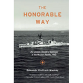 The Honorable Way: Life Lessons Aboard a Destroyer in the Western Pacific, 1963 - Paperback