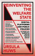 Reinventing the Welfare State: Digital Platforms and Public Policies - Hardcover