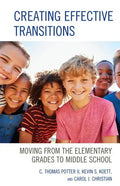 Creating Effective Transitions: Moving from the Elementary Grades to Middle School - Hardcover