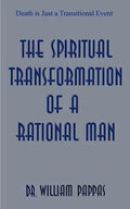 The Spiritual Transformation of a Rational Man - Paperback