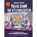 History Tipsters Break Down the U.S. Constitution: The Inside Scoop on Our Founding Document - Hardcover