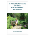 A Practical Guide to the Bach Flower Remedies - Paperback