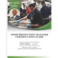 Food Protection Manager Certification Guide 2023-2024: Based on the NEW 2022 FDA Food Code - Paperback