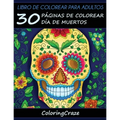 Libro de Colorear para Adultos: 30 Páginas de Colorear Día de Muertos - Paperback