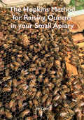 The Hopkins Method for Raising Queens in your Small Apiary - Paperback