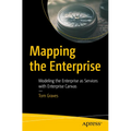 Mapping the Enterprise: Modeling the Enterprise as Services with Enterprise Canvas - Paperback
