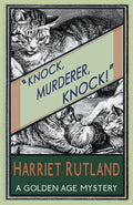 Knock, Murderer, Knock!: A Golden Age Mystery - Paperback