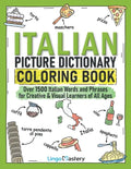 Italian Picture Dictionary Coloring Book: Over 1500 Italian Words and Phrases for Creative & Visual Learners of All Ages - Paperback