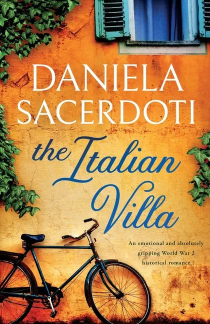 The Italian Villa: An emotional and absolutely gripping WW2 historical romance - Paperback