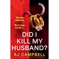 Did I Kill My Husband?: An absolutely gripping and addictive psychological thriller with jaw-dropping twists - Paperback