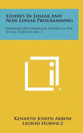 Studies In Linear And Non-Linear Programming: Stanford Mathematical Studies In The Social Sciences, No. 2 - Hardcover