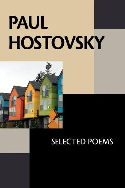 Paul Hostovsky: Selected Poems - Paperback