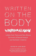 Written on the Body: Letters from Trans and Non-Binary Survivors of Sexual Assault and Domestic Violence - Paperback