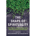 The Shape of Spirituality: The Public Significance of a New Religious Formation - Paperback