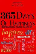 365 Days of Happiness: Inspirational Quotes to Live by - Paperback