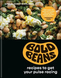 Bold Beans: Recipes to Get Your Pulse Racing - Hardcover