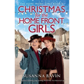 Christmas for the Home Front Girls: A completely uplifting, page-turning World War Two historical saga - Paperback