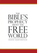 The Bible's Prophecy About the Free World - Hardcover