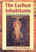 The Earliest Inhabitants: The Dynamics of the Jamaican Taino - Paperback