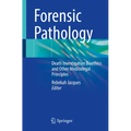 Forensic Pathology: Death Investigation Bioethics and Other Medicolegal Principles - Paperback