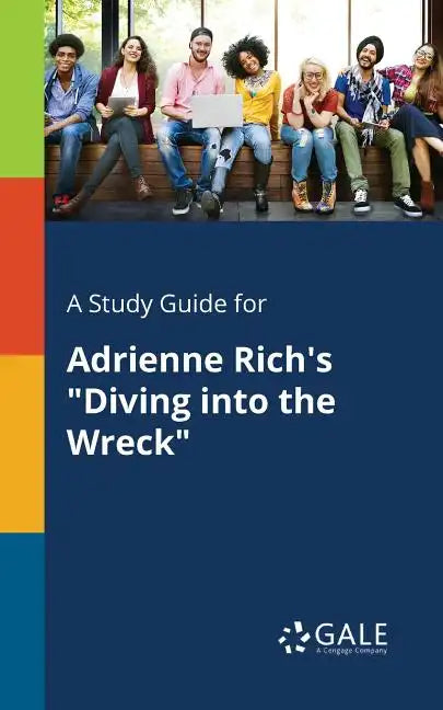 A Study Guide for Adrienne Rich's "Diving Into the Wreck" - Paperback