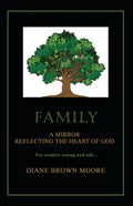 Family: A Mirror Reflecting the Heart of God - Paperback