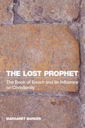 The Lost Prophet: The Book of Enoch and Its Influence on Christianity - Paperback