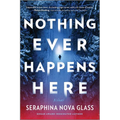 Nothing Ever Happens Here: A Thriller - Paperback
