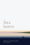 The Idea of North: Poems of the North Country - Hardcover