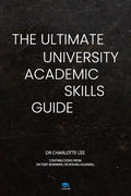 The Ultimate University Academic Skills Guide: Everything you need to make the jump to uni and thrive - from the UniAdmissions team - Paperback