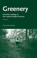 Greenery: Ecocritical Readings of Late Medieval English Literature - Paperback