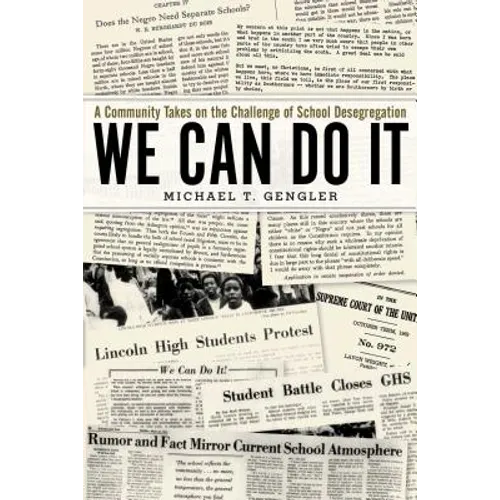 We Can Do It: A Community Takes on the Challenge of School Desegregation - Hardcover