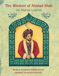 The Wisdom of Ahmad Shah: An Afghan Legend - Paperback