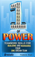 The One of Power: Teamwork Skills for Building and Managing Your One Dream Team - Paperback