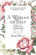 A Woman of Salt: Living a Life of Godly Influence in an Ungodly World - Paperback