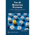 The AI Marketing Playbook: Concepts - Methods - Applications - Paperback