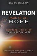 Revelation: Dawn of All Hope: Chapters 1 to 11 of John's Apocalypse - Paperback