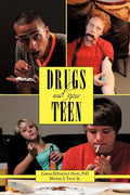 Drugs and Your Teen: All You Need to Know about Drugs to Protect Your Loved Ones - Paperback