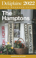 The Hamptons - The Delaplaine 2022 Long Weekend Guide - Paperback