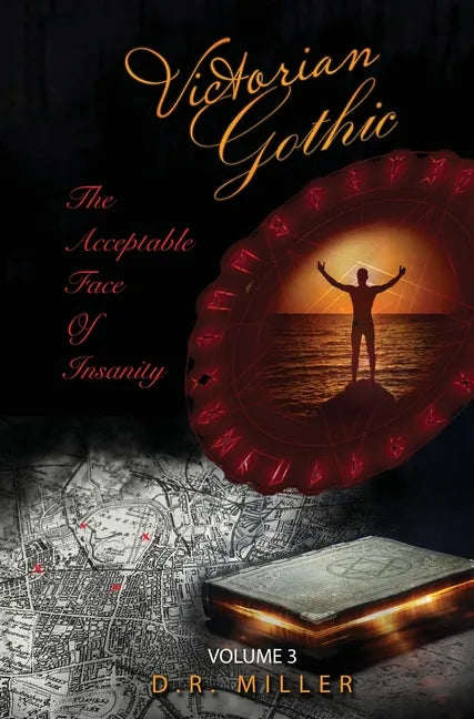 Victorian Gothic: Volume 3: The Acceptable Face of Insanity - Hardcover