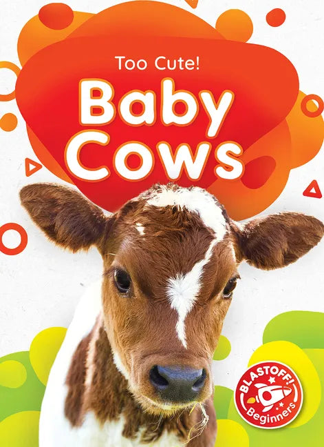 Baby Cows - Library Binding